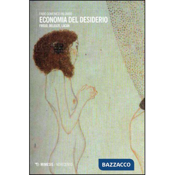 Economia del desiderio. Freud, Deleuze, Lacan