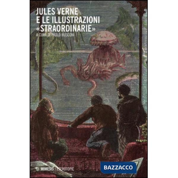 Jules Verne e le illustrazioni «straordinarie»