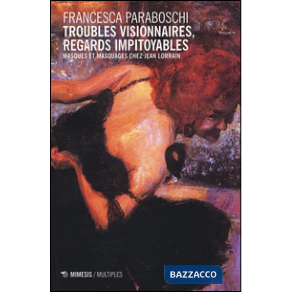 Troubles visionnaires, regards impitoyables. Masques et masquages chez Jean Lorr