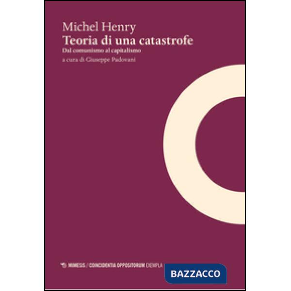 Teoria di una catastrofe. Dal comunismo al capitalismo