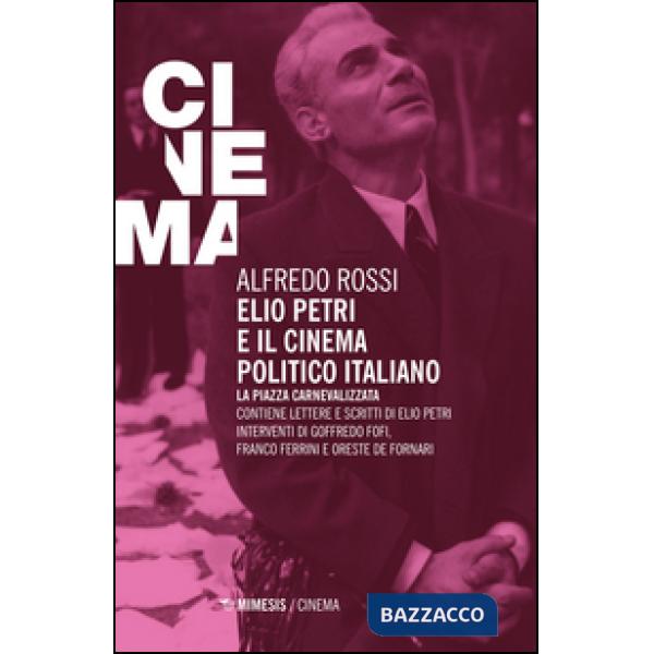Elio Petri e il cinema politico italiano. La piazza carnevalizzata