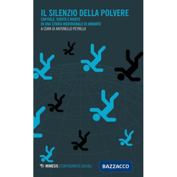 Silenzio della polvere. Capitale, verità e morte in una storia meridionale di am