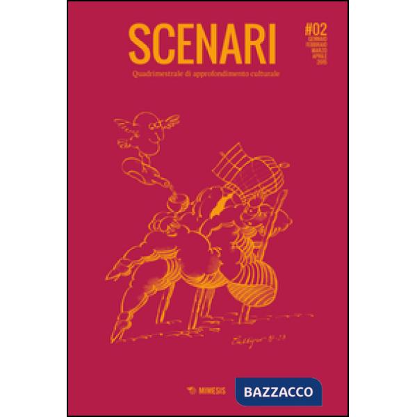 Scenari. Quadrimestrale di approfondimento culturale (2015). Vol. 2