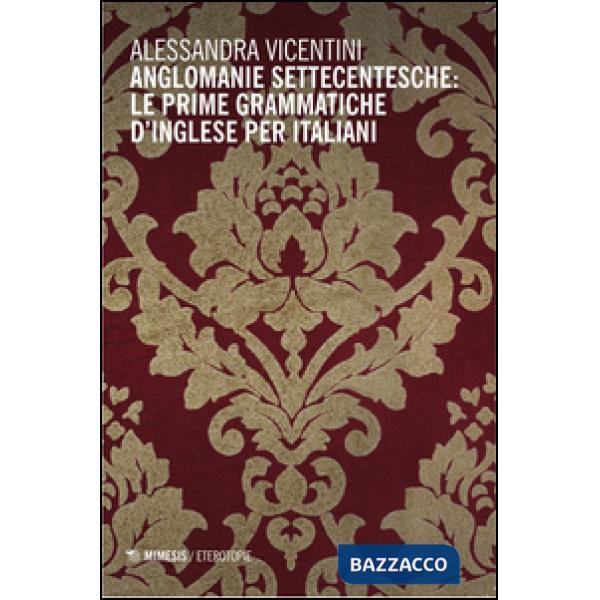 Anglomanie settecentesche: le prime grammatiche d'inglese per italiani