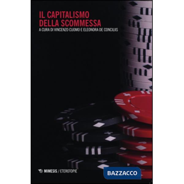 Capitalismo della scommessa (Il)