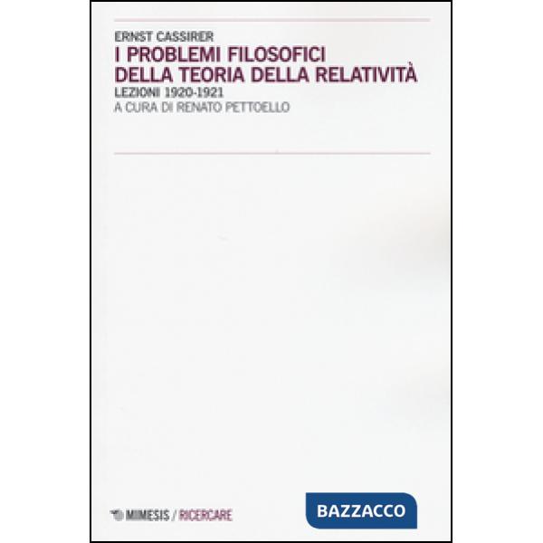 Problemi filosofici della teoria della relatività. Lezioni 1920-1921 (I)