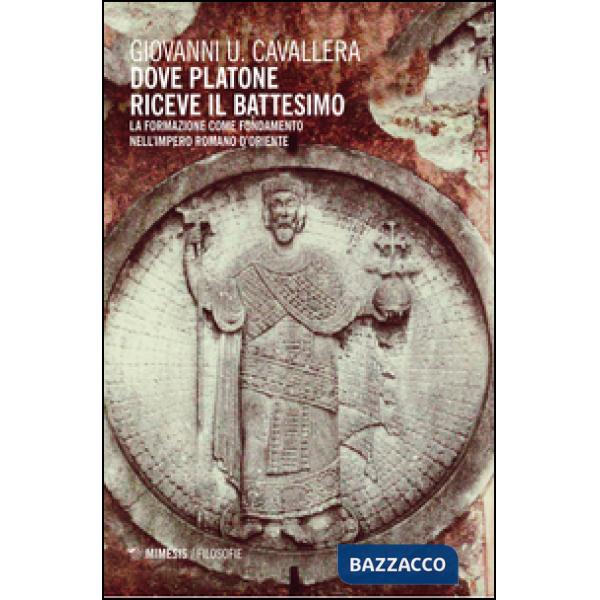 Dove Platone riceve il battesimo. La formazione come fondamento nell'impero roma