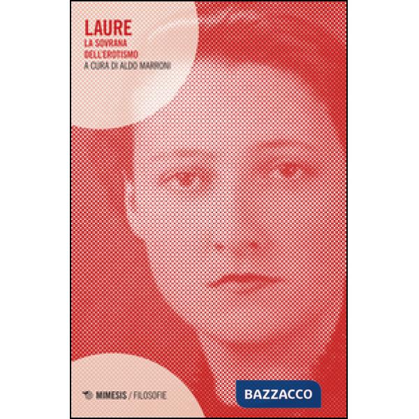 Laure. La sovrana dell'erotismo
