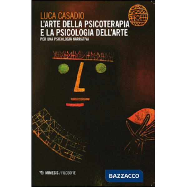 Arte della psicoterapia e la psicologia dell'arte (L')