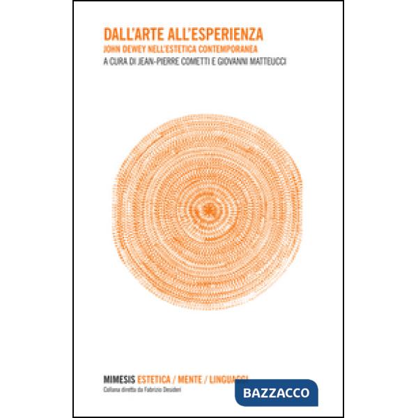 Dall'arte all'esperienza. John Dewey nell'estetica contemporanea