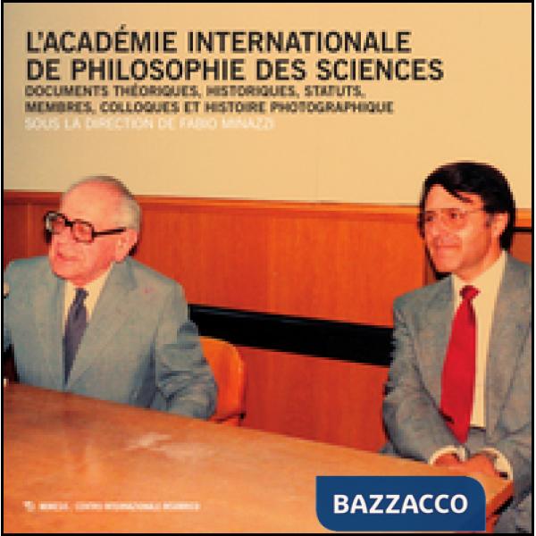 Académie Internationale de philosophie des sciences. Documents théoriques, histo