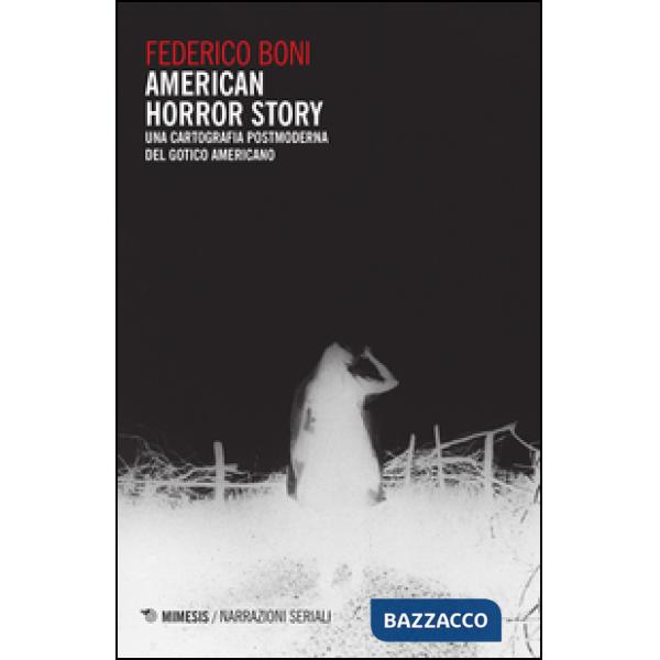 American horror story. Una cartografia postmoderna del gotico americano