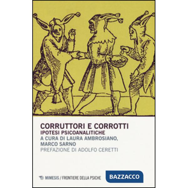 Corruttori e corrotti. Ipotesi psicoanalitiche