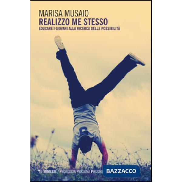 Realizzo me stesso. Educare i giovani alla ricerca delle possibilità