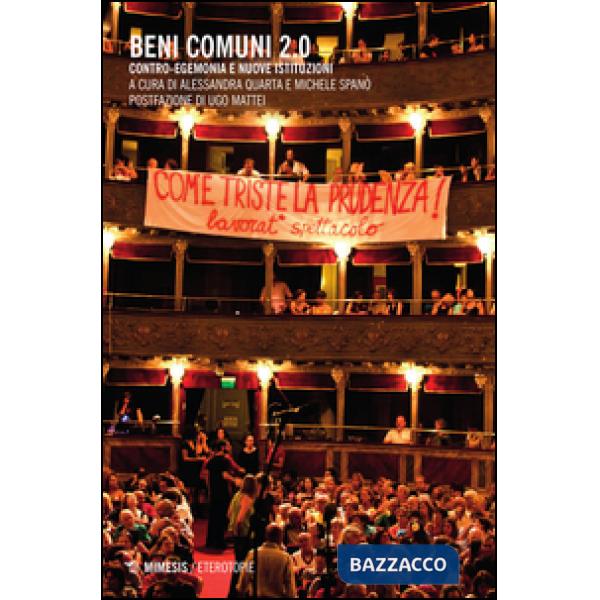 Beni comuni 2.0. Contro-egemonia e nuove istituzioni