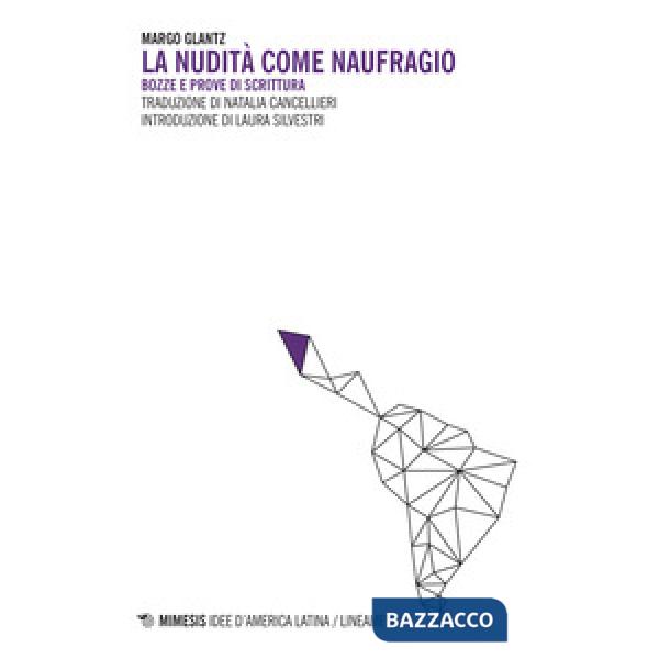 Nudità come naufragio. Bozzetti e prove di scrittura (La)