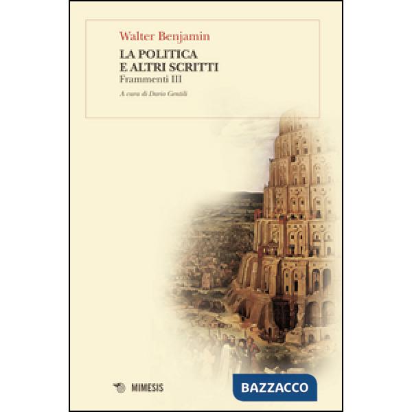 Politica e altri scritti. Frammenti III (La)