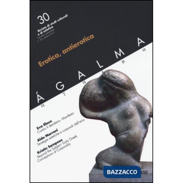 Ágalma. Vol. 30: Erotica, antierotica.