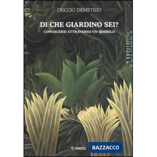Di che giardino sei? Conoscersi atttraverso un simbolo