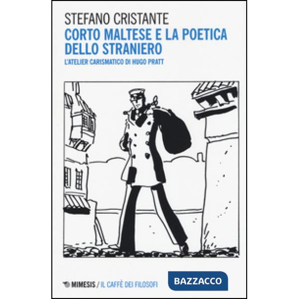 Corto Maltese e la poetica dello straniero. L'atelier carismatico di Hugo Pratt