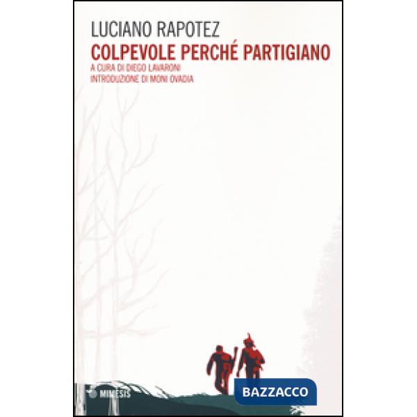 Colpevole perché partigiano