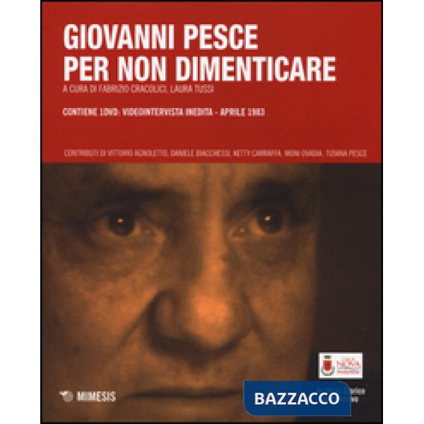 Giovanni Pesce. Per non dimenticare. Con DVD