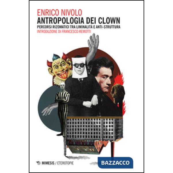 Antropologia dei clown. Percorsi rizomatici tra liminalità e anti-struttura