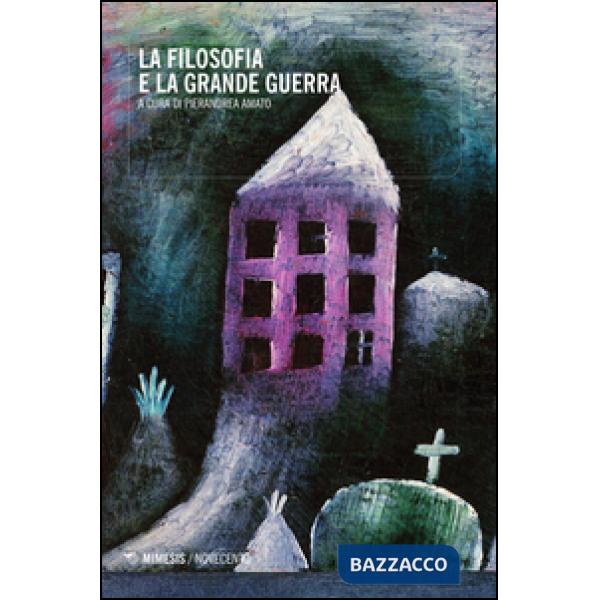 Filosofia e la grande guerra (La)