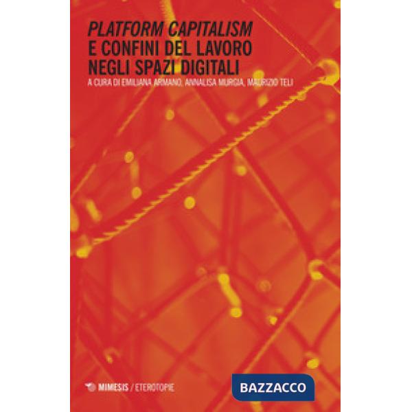 Platform capitalism e confini del lavoro negli spazi digitali