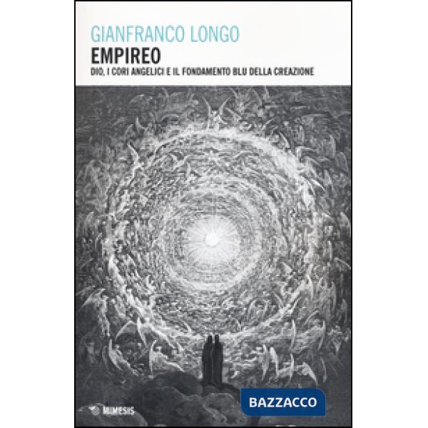 Empireo. Dio, i cori angelici e il fondamento blu della creazione