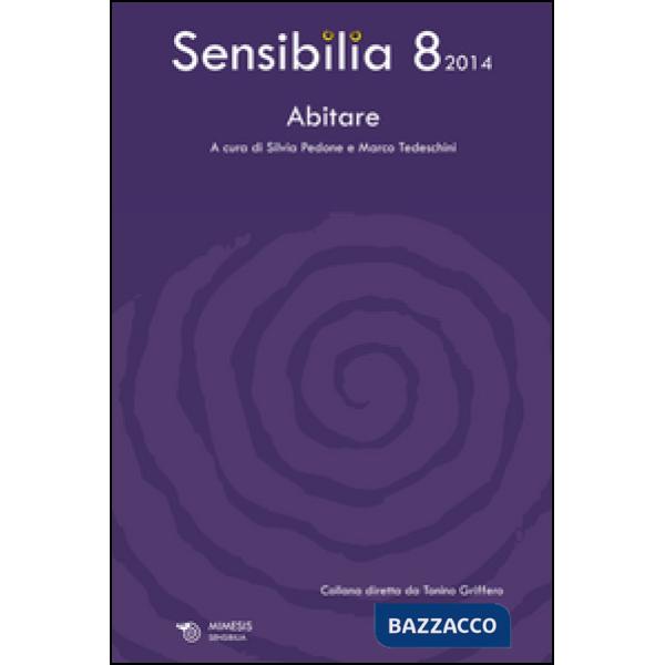 Sensibilia. Vol. 8: Abitare.