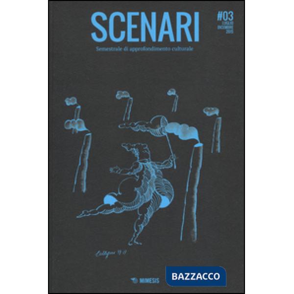 Scenari. Quadrimestrale di approfondimento culturale (2015). Vol. 3