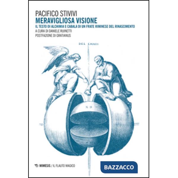 Meravigliosa visione. Il testo di alchimia e cabala di un frate riminese del Rin