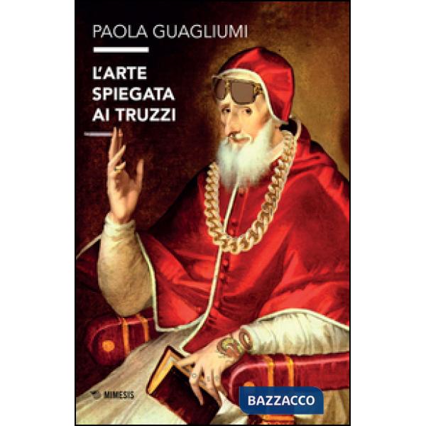 Arte spiegata ai truzzi (L')