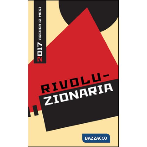 Rivoluzionaria 2017. Agenda 12 mesi
