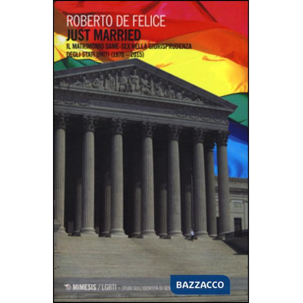 Just married. Il matrimonio same-sex nella giurisprudenza degli Stati Uniti (1970-2015)