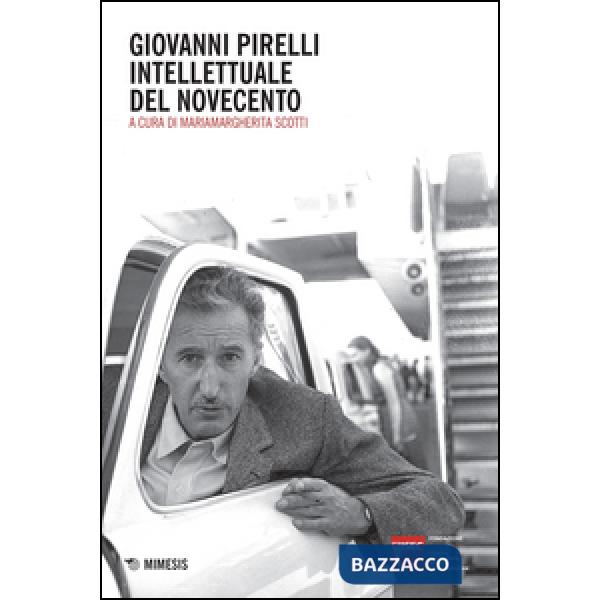 Giovanni Pirelli intellettuale del Novecento