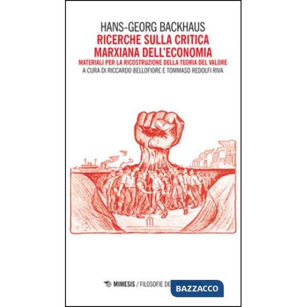 Ricerche sulla critica marxiana dell'economia. Materiali per la ricostruzione della teoria del valore