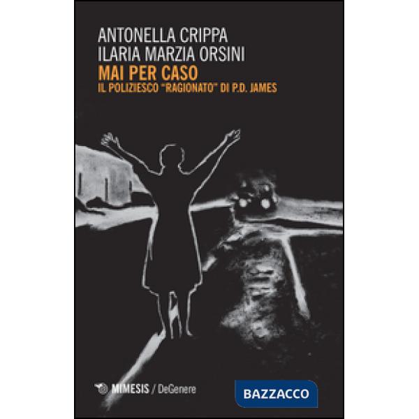 Mai per caso. Il poliziesco ragionato di P.D. James
