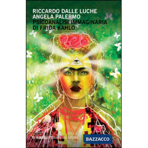 Psicoanalisi immaginaria di Frida Kahlo