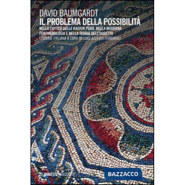Problema della possibilità. Nella «Critica della ragion pura», nella moderna fen