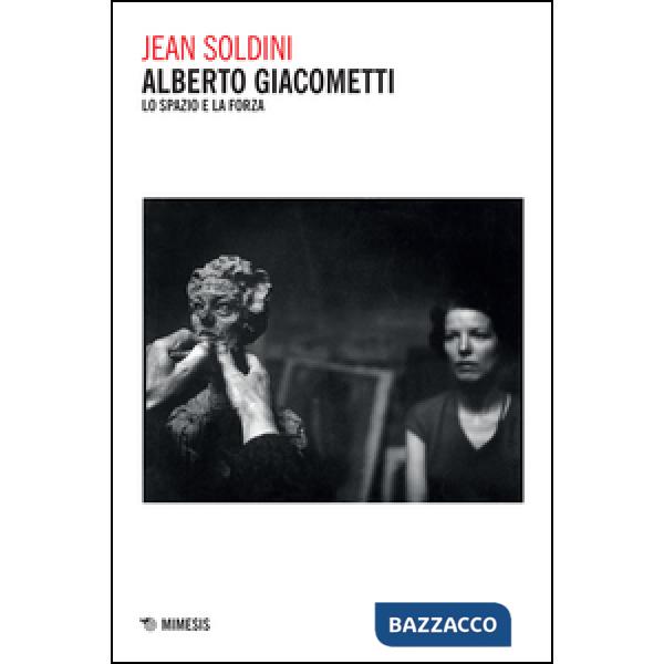 Alberto Giacometti lo spazio e la forza