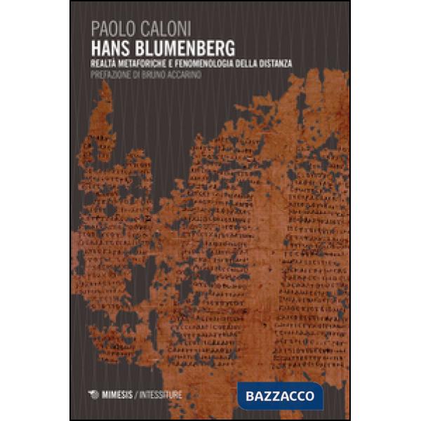 Hans Blumenberg. Metaforiche e fenomenologia della distanza