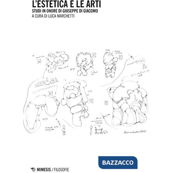 Estetica e le arti. Studi in onore di Giuseppe Di Giacomo (L')