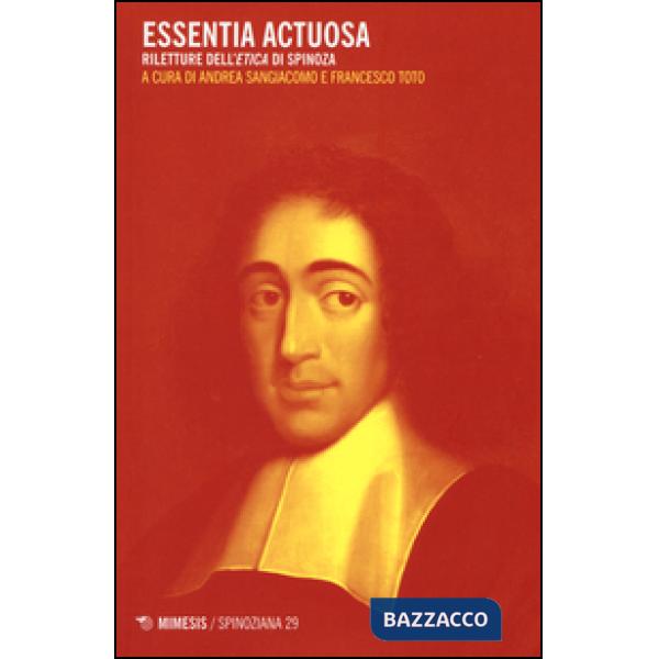 Essentia actuosa. Riletture dell'etica di Spinoza