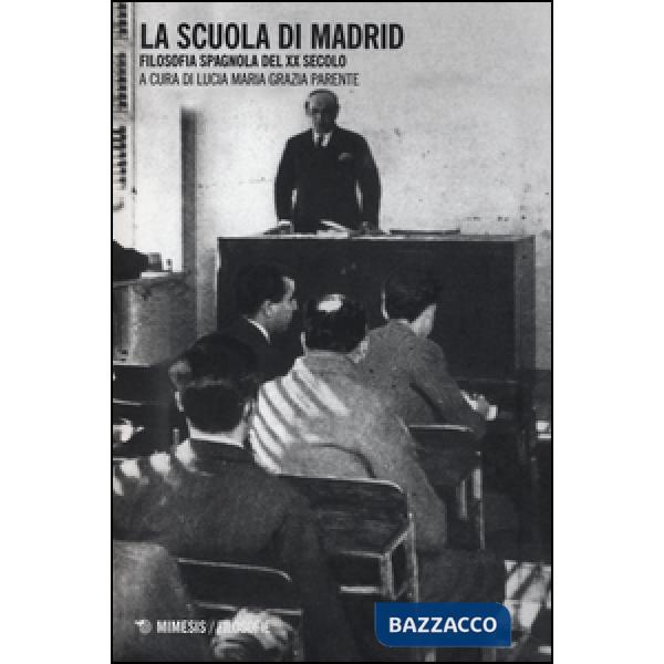 Scuola di Madrid. Filosofia spagnola del XX secolo (La)