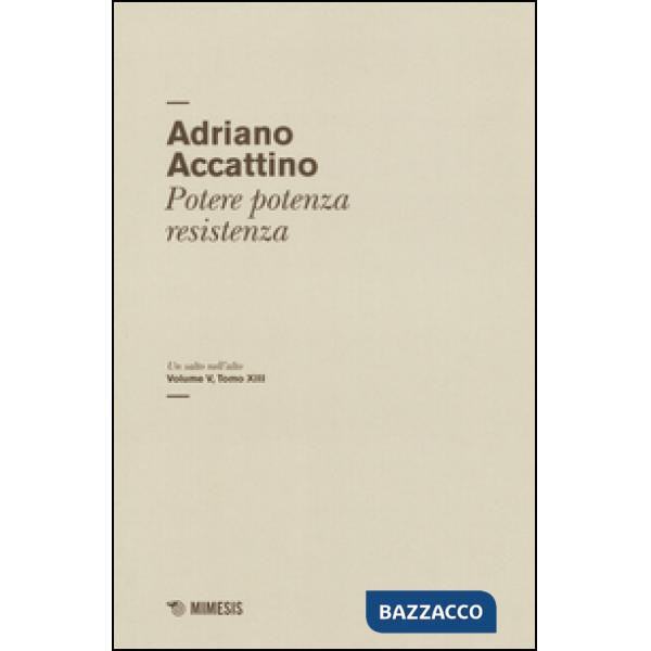 Salto nell'alto (Un). Vol. 5/13: Potere potenza resistenza.