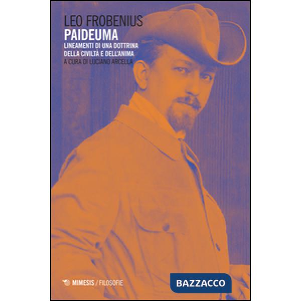 Paideuma. Lineamenti di una dottrina della civiltà e dell'anima