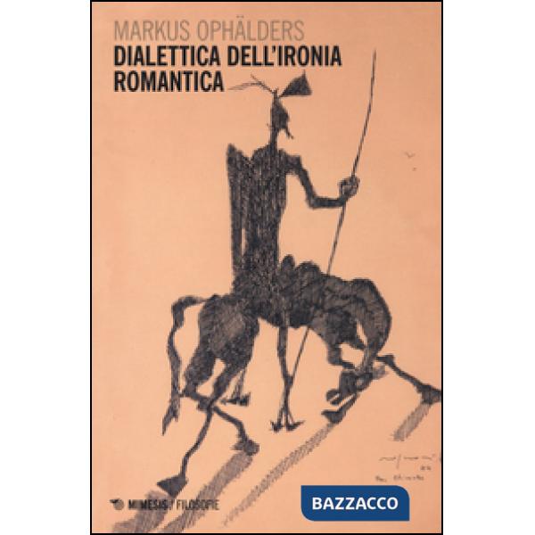 Dialettica dell'ironia romantica