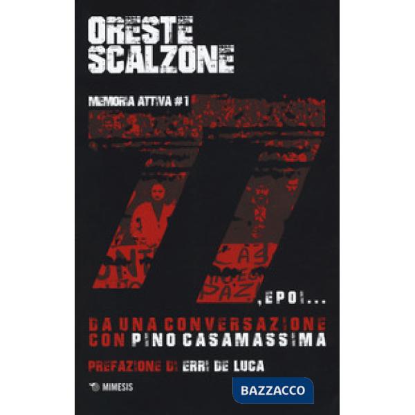 77 e poi... Da una conversazione con Pino Casamassima